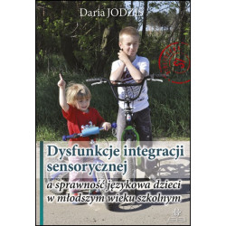 Dysfunkcje integracji sensorycznej a sprawność językowa dzieci w młodszym wieku szkolnym