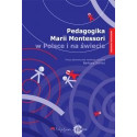 Pedagogika Marii Montessori w Polsce i na świecie